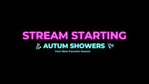 Autum Showers online show from March 19, 5:39 pm